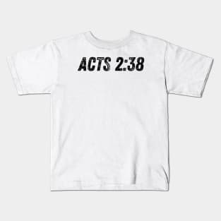 Acts 2:38 Repent and Be Baptized in the Name of Jesus Christ Bible Verse Kids T-Shirt